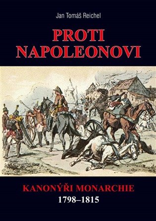 Proti Napoleonovi - Kanonýři monarchie 1798–1815 - Obrázek 2
