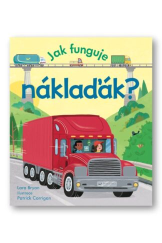 Jak funguje náklaďák?