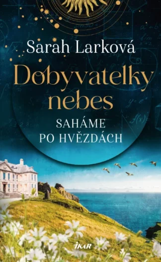 Dobyvatelky nebes: Saháme po hvězdách