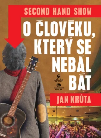 O člověku, který se nebál bát - Second hand show