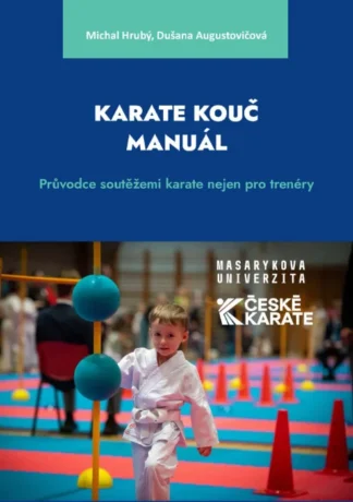 Karate Kouč Manuál - Průvodce soutěžemi karate nejen pro trenéry