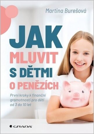 Jak mluvit s dětmi o penězích - První kroky k finanční gramotnosti pro děti od 3 do 10 let