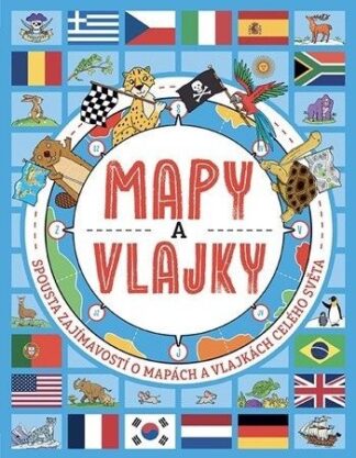 Mapy a vlajky - Spousta zajímavostí o mapách a vlajkách celého světa