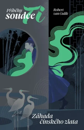 Záhada čínského zlata (Soudce Ti 1)