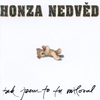 Honza Nedvěd  – Tak Jsem To Tu Miloval - CD