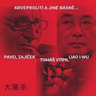 Pavel Zajíček, Tomáš Vtípil, Liao I-WU - Krveprolití A Jiné Básně - CD