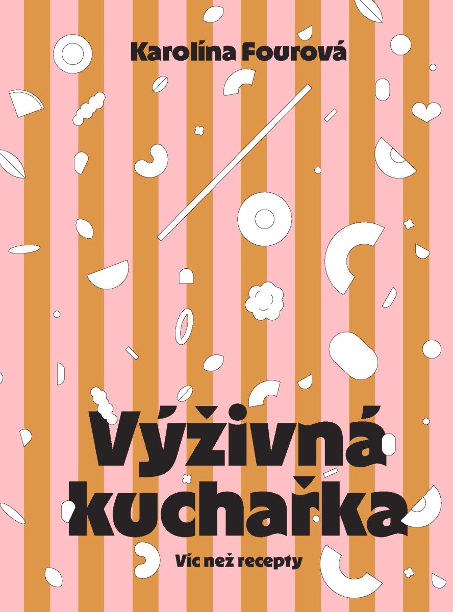 Výživná kuchařka - Víc než recepty - Obrázek 2