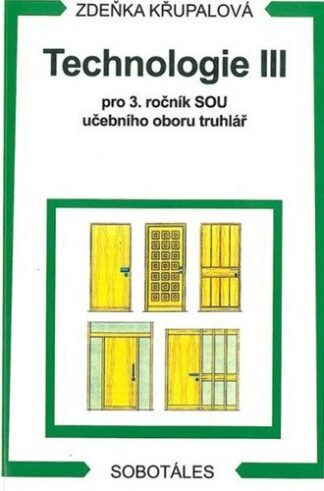 Technologie III pro 3.r. SOU učebního oboru truhlář