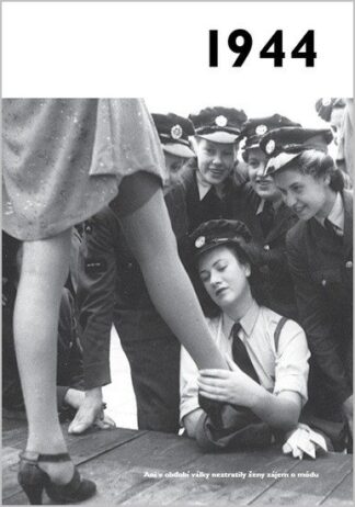 1944 - Jaké to tenkrát bylo aneb Co se stalo v roce, kdy jste se narodili 1944