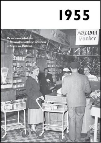 1955 - Jaké to tenkrát bylo aneb Co se stalo v roce, kdy jste se narodili 1955