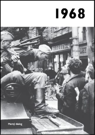 1968 - Jaké to tenkrát bylo aneb Co se stalo v roce, kdy jste se narodili 1968