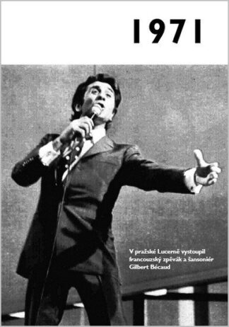 1971 - Jaké to tenkrát bylo aneb Co se stalo v roce, kdy jste se narodili 1971