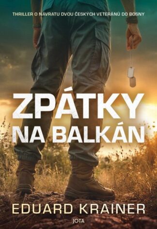 Zpátky na Balkán - Thriller o návratu dvou českých veteránů do Bosny