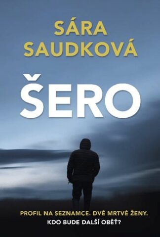 Šero - Profil na seznamce. Dvě mrtvé ženy. Kdo bude další oběť?