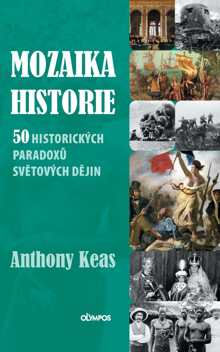 Mozaika historie - 50 historických paradoxů světových dějin - Obrázek 2