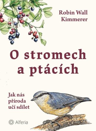 O stromech a ptácích - Jak nás příroda učí sdílet