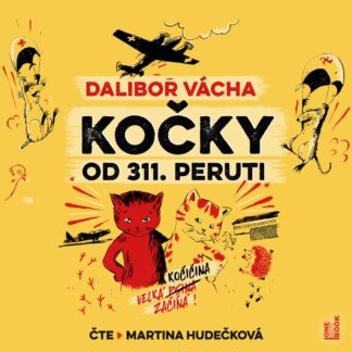 Kočky od 311. peruti - CDmp3 (Čte Martina Hudečková)