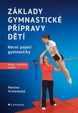 Základy gymnastické přípravy dětí - Herní pojetí gymnastiky