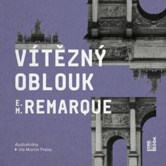 Vítězný oblouk - 2 CDmp3 (Čte Martin Preiss)