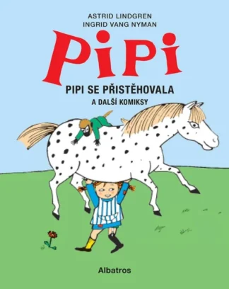Pipi se přistěhovala a další komiksy