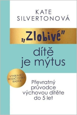 Zlobivé dítě je mýtus