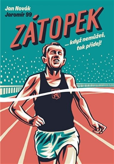 Zátopek ...když nemůžeš, tak přidej! - Obrázek 2
