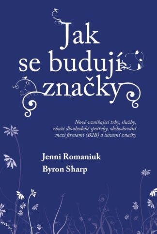 Jak se budují značky - Nově vznikající trhy, služby, zboží dlouhodobé spotřeby, obchodování mezi firmami (B2B) a luxusní značky