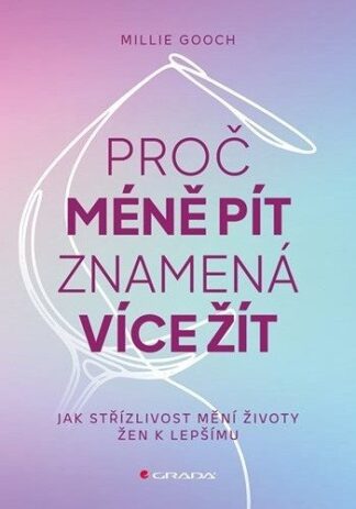 Proč méně pít znamená více žít - Jak střízlivost mění životy žen k lepšímu