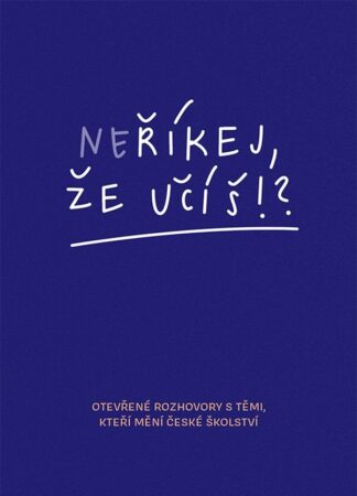 Neříkej, že účíš?!