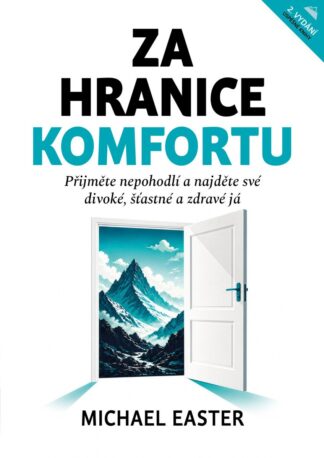 Za hranice komfortu - Přijměte nepohodlí a najděte své divoké, šťastné a zdravé já