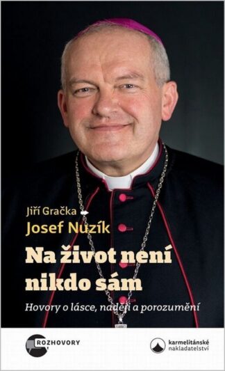Na život není nikdo sám - Hovory o lásce, naději a porozumění