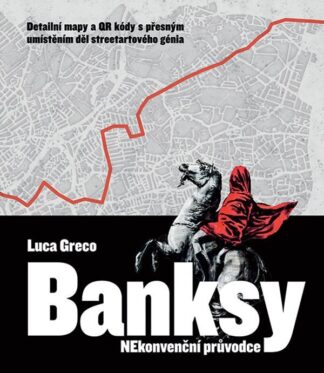 Banksy - Netradiční průvodce