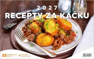 Kalendář 2027 stolní: Recepty za kačku, 23,1 x 14,5 cm