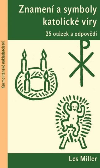 Znamení a symboly katolické víry - 25 otázek a odpovědí