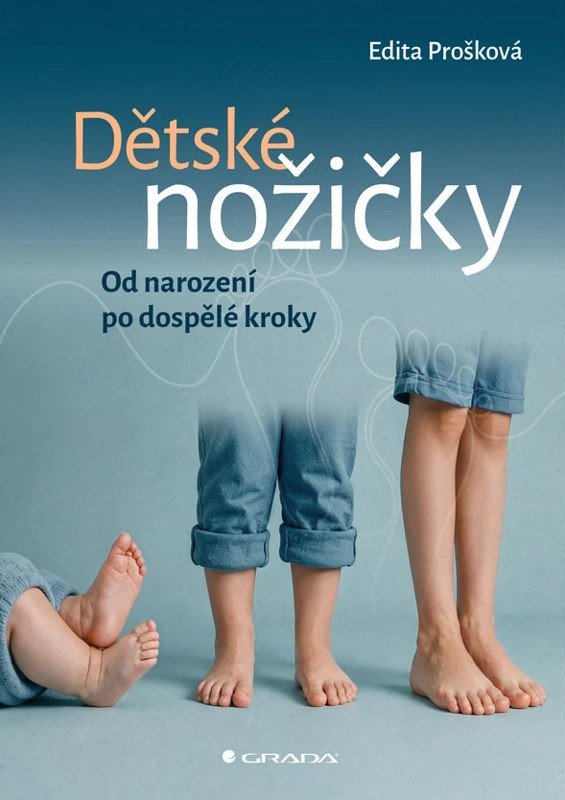 Dětské nožičky - Od narození po dospělé kroky
