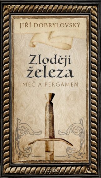 Zloději železa - Meč a pergamen