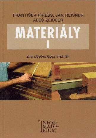 Materiály I - Pro učební obor Truhlář