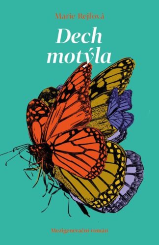 Dech motýla - Mezigenerační román