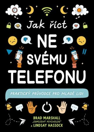 Jak říct ne svému telefonu - Praktický průvodce pro mladé lidi