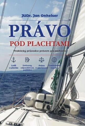 Právo pod plachtami - Praktický průvodce právem pro jachtaře