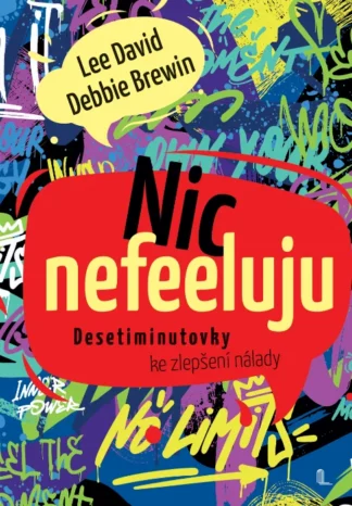 Nic nefeeluju - Desetiminutovky ke zlepšení nálady